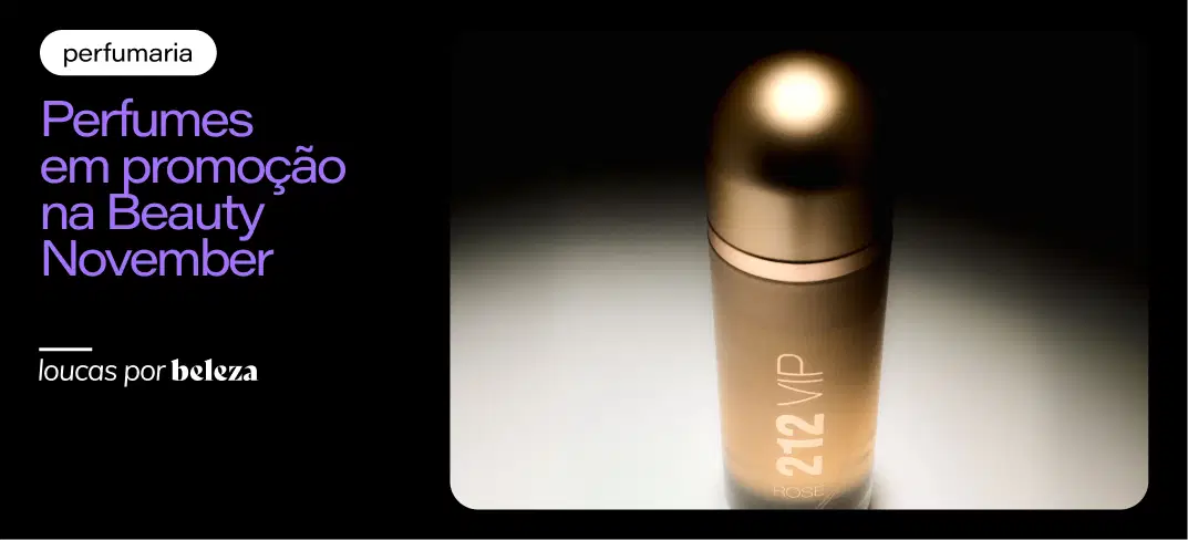 Perfumes em promoção para garantir na Beauty November