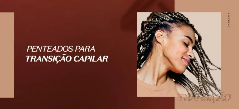 Penteados para transição capilar
