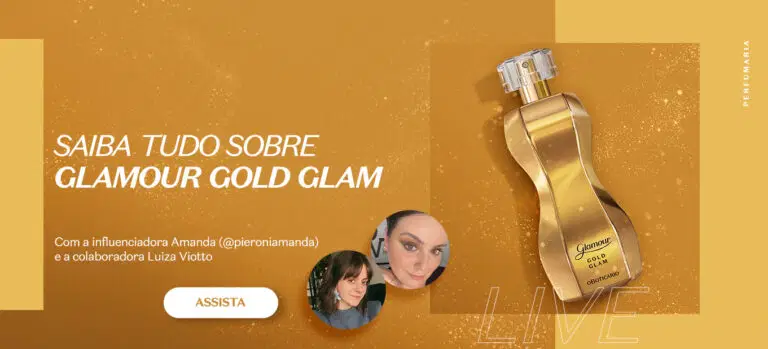 Live do Boticário conta tudo sobre a nova fragrância Glamour Gold Glam