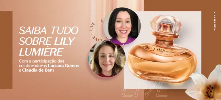 Saiba tudo sobre o lançamento de Lily e suas outras fragrâncias