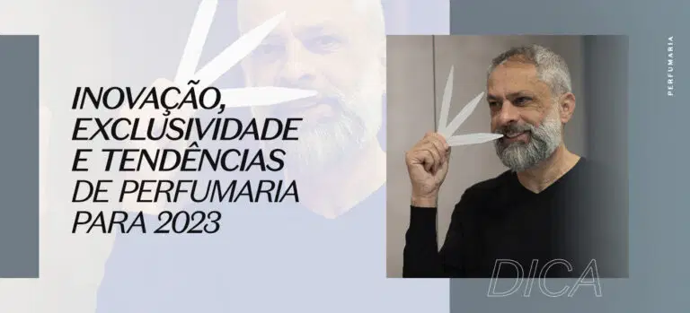 Inovação, exclusividade e tendências de perfumaria