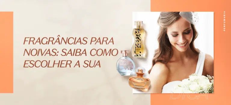 Fragrâncias para noivas: saiba como escolher a sua