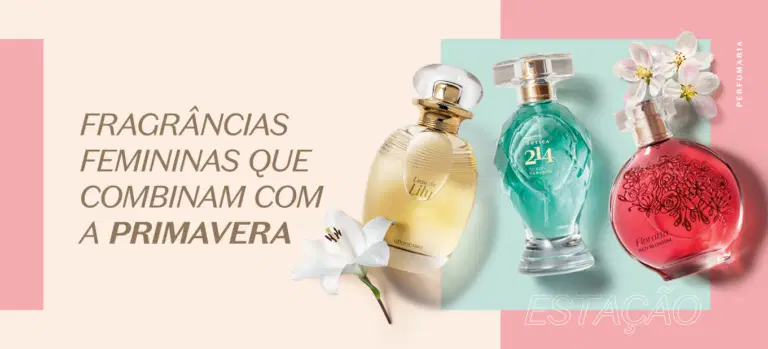 Imagem com frasco das fragrâncias femininas do Boticário. O texto diz: "Fragrâncias femininas que combinam com a primavera"