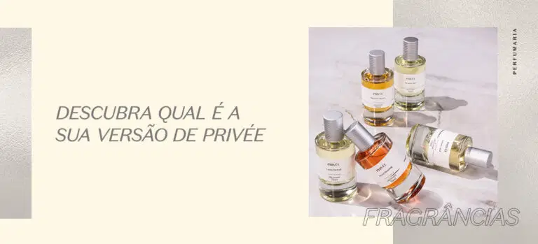 Descubra Privée: Linha de alta perfumaria do Boticário