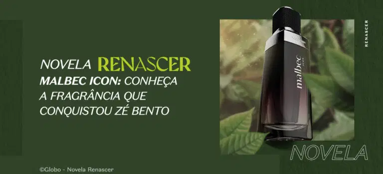 Novela Renascer Malbec Icon, conheça a fragrância que consquistou Zé Bento