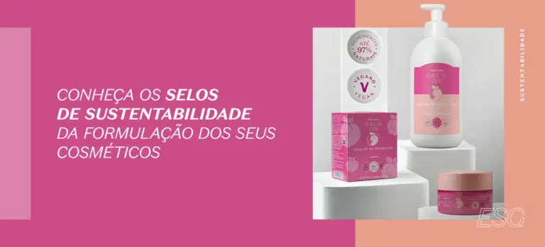 Conheça os selos de sustentabilidade da formulação dos seus cosméticos
