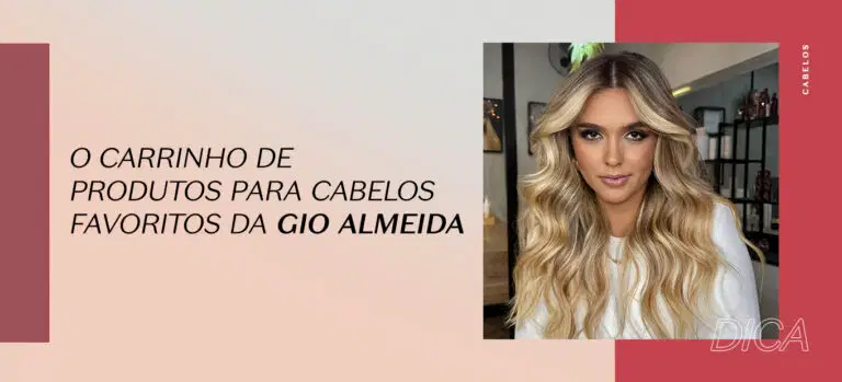 Carrinho de produtos para cabelo favoritos da Gio Almeida