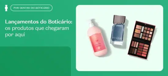 Lançamentos do Boticário