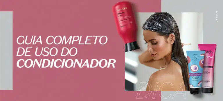 Guia completo de como usar condicionador corretamente