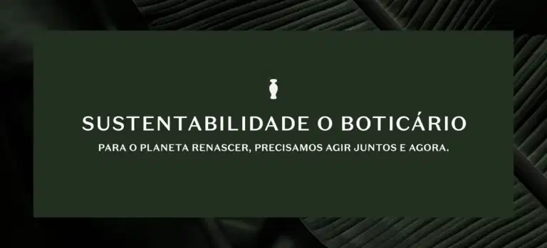 Sustentabilidade O Boticário