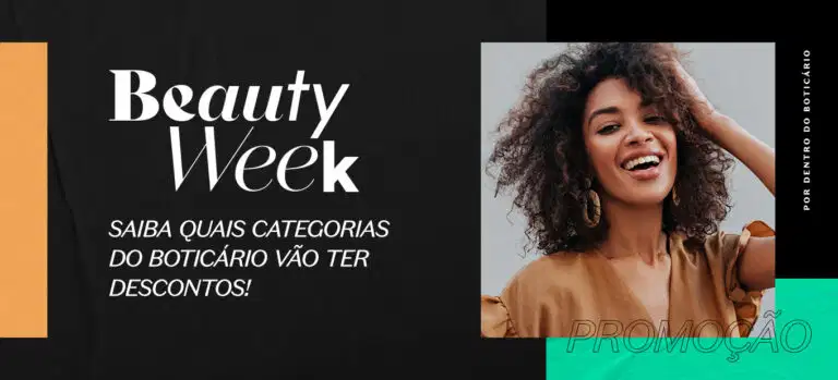 Beauty Week: saiba quais categorias do Boticário vão ter descontos!