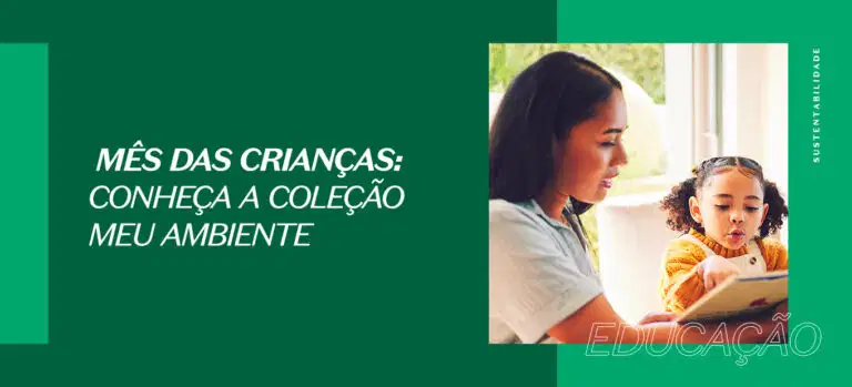 Mês das crianças: conheça a coleção Meu Ambiente