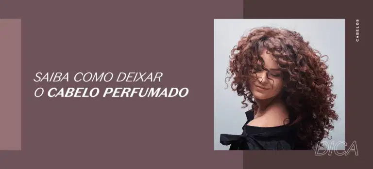 Como deixar o cabelo perfumado
