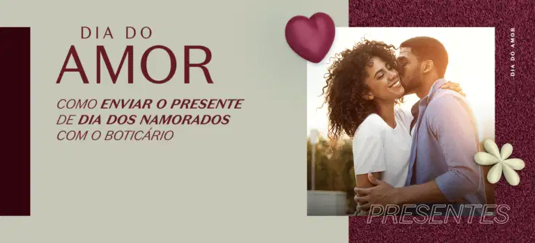 Saiba como enviar o presente de Dia dos Namorados com o Boticário
