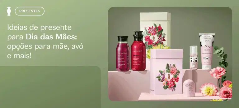 Ideias de presente para Dia das Mães: opções para mãe, avô e mais!