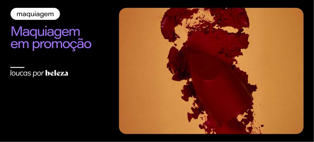 Maquiagem em promoção: até 70% OFF na Beauty November
