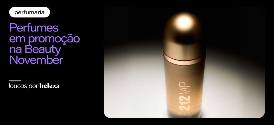 Perfumes em promoção para garantir na Beauty November