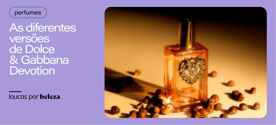 Perfume Dolce &amp; Gabbana Devotion: diferenças entre as versões
