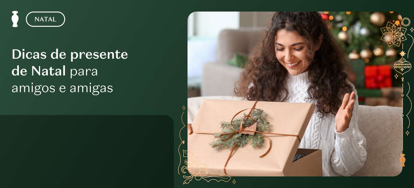 Presentes de Natal para amigos e amigas: opções para cada estilo