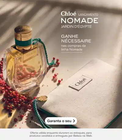 [Chloé] Lançamento Nomade Jardin d'Egypte | Ganhe Nécessaire nas compras da linha Nomade