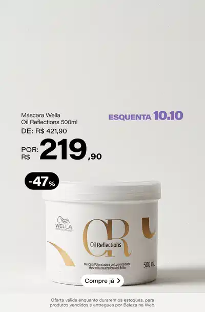 Wella Professionals Oil Reflections Luminous Reboost - Máscara Capilar 500ml De: R$ 421,9 Por: R$ 219,9 Selo: 47% OFF *Vendidos e entregues por Beleza na Web