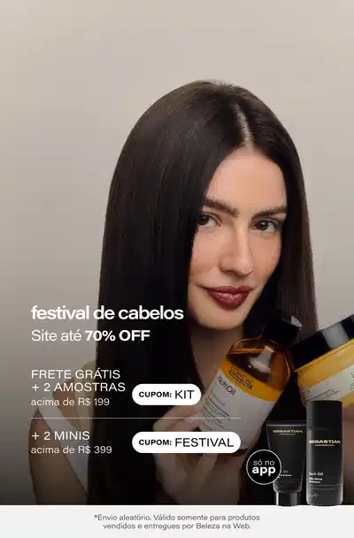 [SEGMENTADO - GERAL + NO e NE) Festival de Cabelos: Até 70% OFF - Frete Grátis + Ganhe 02 Mimos acima de R$199 + 02 Minis acima de R$399 só no app *Envio aleatório *Vendidos e entregues por Beleza na Web