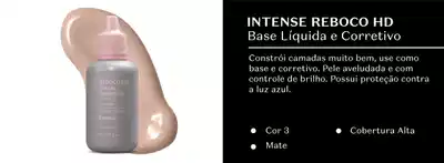 Frasco prata com tampa branca de base líquida e corretivo Intense Reboco HD em fundo branco e, ao lado, em fundo preto, letras brancas falando sobre o produto.