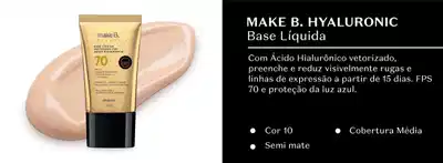Tubo dourado com tampa preta de base líquida Make B. Hyaluronic em fundo branco e, ao lado, em fundo preto, letras brancas falando sobre o produto.