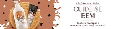 Edição limitada Cuide-se Bem Biscoito ou Bolacha. Textura cremosa e crocante como você nunca viu. Embalagens com estampas divertidas.