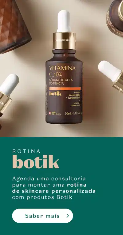 Convite para agendar uma consultoria de skincare personalizada com produtos Botik. O texto destaca que é uma oportunidade para montar uma rotina de skincare personalizada utilizando os produtos da marca. Também exibe um produto da linha Botik, a vitamina C.