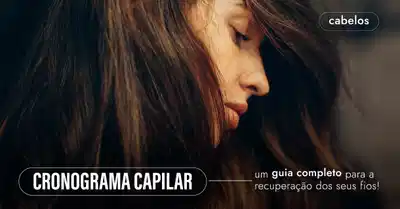 Mulher com cabelos longos e escuros, com foco em seu rosto de perfil. Texto: "Cronograma Capilar - um guia completo para a recuperação dos seus fios".