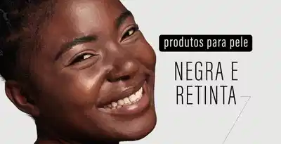 Mulher negra com maquiagem e texto "Produtos para pele: Peles negras e retintas"
