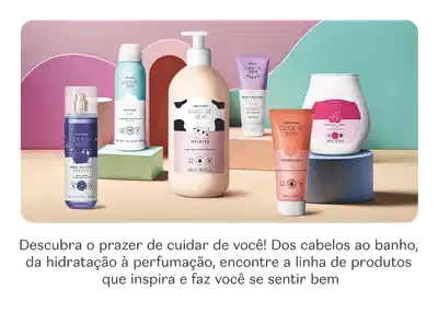 Diversos produtos da linha Cuide-se Bem que cuidam de você da cabeça aos pés.