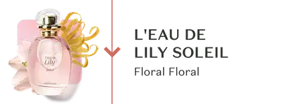 O banner mostra um frasco de L'eau de Lily Soleil da família olfativa Floral Floral, com flores ao redor.