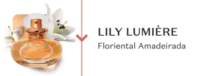 O banner mostra um frasco de Lily Lumière da família olfativa Floriental Amadeirada, com flores brancas ao redor.