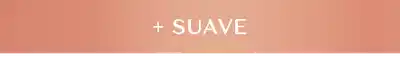O banner mostra a palavra "+ suave" escrita em letras brancas sobre um fundo laranja claro.