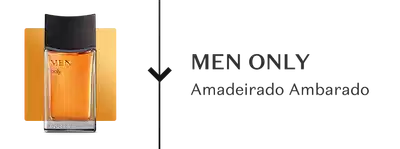 A imagem mostra um frasco "Men Only" e sua família olfativa: "Amadeirado Ambarado".