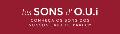 Conheça os sons dos nossos eaux de parfum.