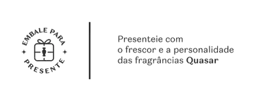 Banner branco com letras pretas, convidando para presentear com o frescor e personalidade de Quasar.