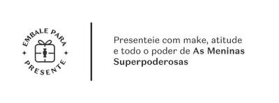 Banner branco, com comunicação convidando para presentear com a nova linha de Quem Disse, Berenice? com As Meninas Superpoderosas.