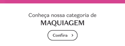 Banner branco e rosa, com texto escrito em preto, convidando para conhecer a categoria de maquiagem.