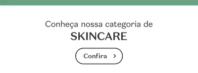 Conheça nossa categoria de SKINCARE. Confira.