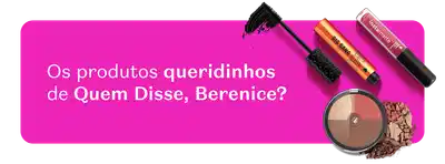 Os produtos queridos de Quem Disse, Berenice? Em um fundo rosa, inclui um batom líquido, uma máscara de cílios aberta e um pó 3 em 1: blush, iluminador e contorno.