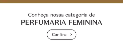 Banner com fundo branco, convidando para conhecer a categoria de Perfumaria Feminina.
