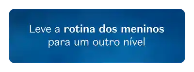 Retângulo azul com letras brancas convidando a levar a rotina dos meninos para um outro nível.
