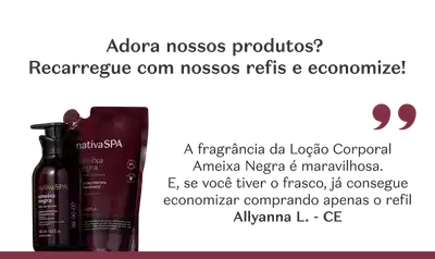Imagem da Loção Corporal Ameixa Negra e seu refil. Depoimento elogia a fragrância e a economia ao comprar o refil.