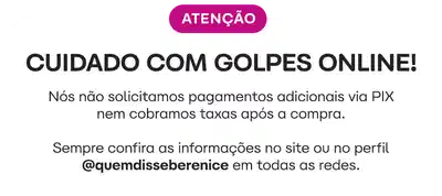 Fique esperta com golpes online! Não forneça seus dados pessoais ou realize transações fora dos canais oficiais de Quem disse, Berenice?
