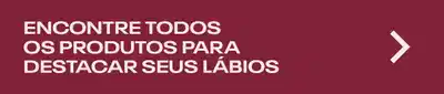 O banner apresenta o texto "ENCONTRE TODOS OS PRODUTOS PARA DESTACAR SEUS LÁBIOS" em letras grandes e em destaque contra um fundo vermelho.