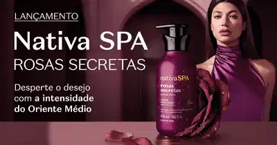 Nativa Spa o Boticário Rosas Secretas