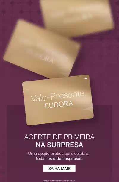 O banner apresenta um vale-presente da marca Eudora. A imagem mostra um cartão dourado com o texto "Vale-Presente Eudora" em destaque.